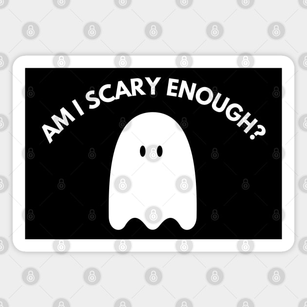 Am I Scary Enough? Minimalistic Halloween Design. Simple Halloween Costume Idea Magnet by That Cheeky Tee